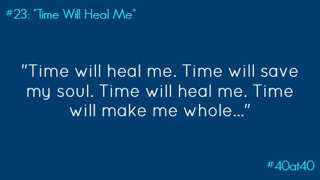#23: “Time Will Heal Me”