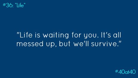 #36: “Life”