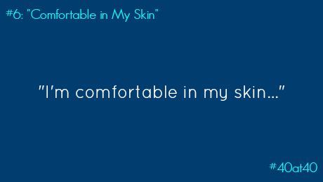 #06: “Comfortable in My Skin”