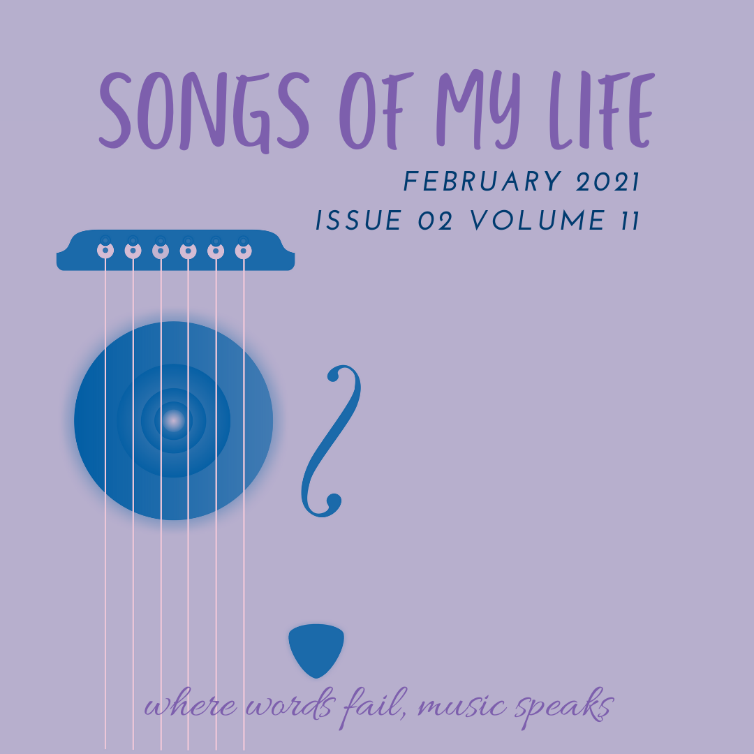 Songs of My Life: February 2021