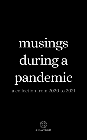 musings during a pandemic